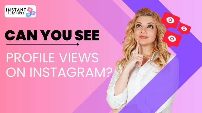 Can You See Profile Views On Instagram?