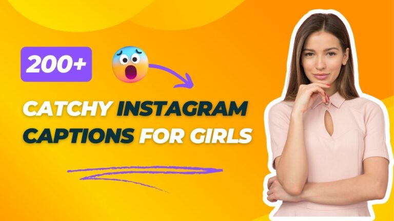 200+Catchy Instagram Captions for Girls & 5 Reasons Why You Need Them?