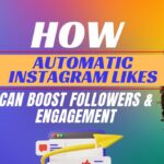 How Automatic Instagram Likes Can Boost Your IG Likes