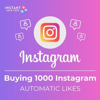 Buy 1000 Instagram automatic likes